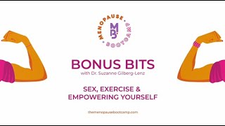 Menopause Bootcamp BONUS BITS: Sex, Exercise & Empowering Yourself