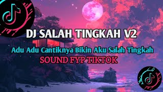Download lagu DJ SALAH TINGKAH V2 VIRAL TAYNE SOPAN 🎶 ADU ADU CANTIKNYA BIKIN AKU SALAH TINGKAH 🎶SOUND FYP 2025 mp3