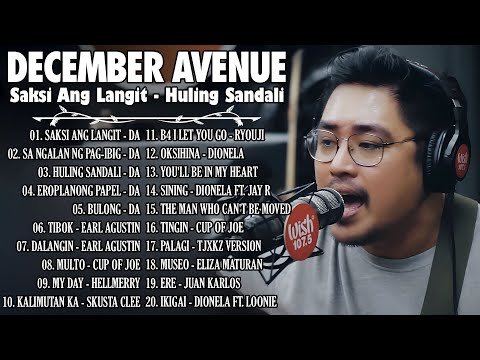 December Avenue Playlist 2025 - OPM Trending 2025 - Saksi Ang Langit, Sa Ngalan ng Pag-ibig, Bulong