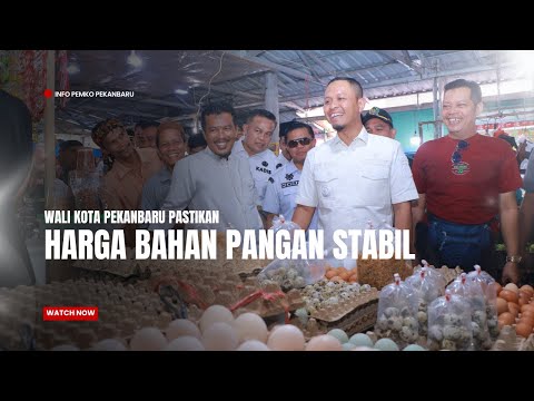 Wali Kota Pekanbaru Pastikan Harga Bahan Pangan Stabil