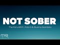 The Kid LAROI - Not Sober (Lyrics) ft. Polo G and Stunna Gambino