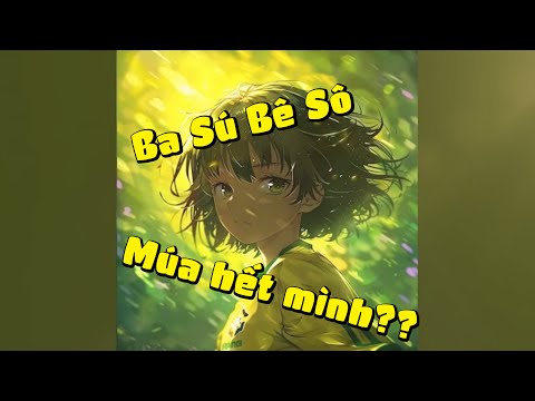Ba Sú Bê Sô Thuần Việt - PASSO BEM SOLTO Vietdub lmao lmao [ Sheico ]