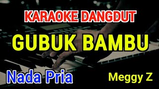 Download lagu GUBUK BAMBU - Karaoke Nada Pria [ Meggy Z ] mp3