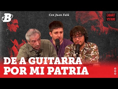 CABARET VOLTAIRE con Juan Falú: De a guitarra por mi patria por #BrindisTV