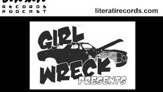 Girl Wreck Presents Interview - Literati Records Podcast Episode 165