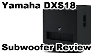Video thumbnail for Yamaha DXS18 Subwoofer Review by Gear It First