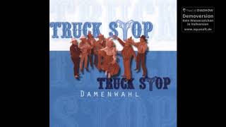 Truck Stop - Keinen Spass ohne dich