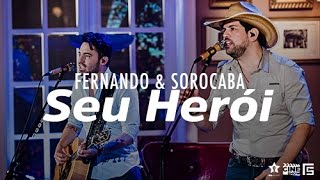 Fernando &amp; Sorocaba - Seu Herói | DVD Anjo de Cabelos Longos