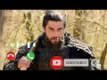 Turgut Alp Mp3 Ringtone Islamic Mp3 Ringtone Ertugrul Ghazi Mp3 Ringtone Osman Ghazi Mp3 Ring