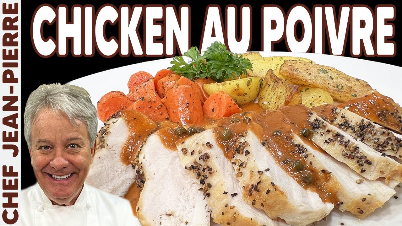 How to Make Chicken Au Poivre | Chef Jean-Pierre