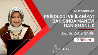 Psikoloji Bakışında Manevi Danışmanlık | Doç. Dr. Zuhal Ağılkaya Şahin
