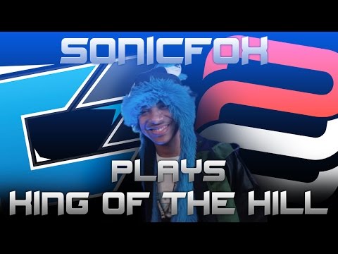 cR SonicFox Plays King of the Hill Sponsored by PWNDGamerz