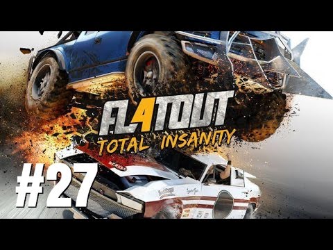 FlatOut 4 Total Insanity Gameplay Walkthrough Part 27 - No Commentary (PC)