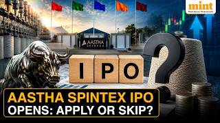 Aastha Spintex IPO Opens Today: GMP, Price Band & More | Should You Apply or Avoid?