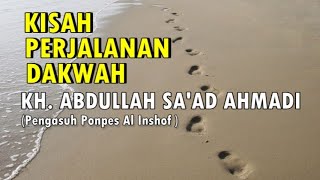Download lagu KISAH PERJALANAN DAKWAH KH. ABDULLAH SA'AD AHMADI mp3