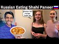 Russian Eating Shahi Paneer First Time