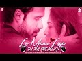 LO MAAN LIYA REMIX DJ RK
