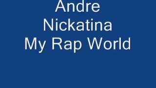 Andre Nickatina My Rap World.mp4