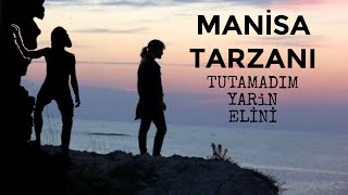 MANİSA TARZANI (Tutam yar elinden)