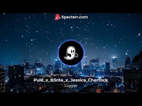Pule x B3nte x Jessica Chertock - Juggler (Morphine hactor remix) @B3nteMusic
