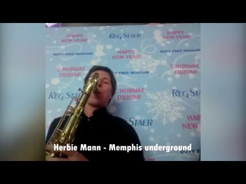 Rus Sax Quartet, Herbie Mann - Memphis underground