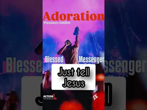 Blessed Messenger - ADORATION ( Passion Riddim ) Soca 2025