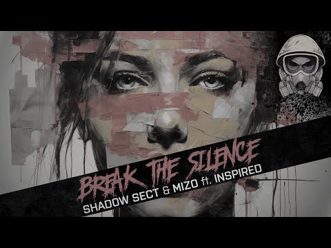 Shadow Sect & Mizo ft. Inspired - Break The Silence