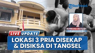 Ini Rumah Penyekapan Tiga Pria di Tangerang Selatan, Korban Dianiaya dan Disiksa hingga Alami Luka