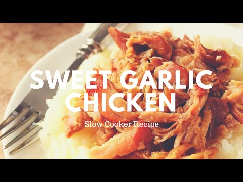 Slow Cooker Sweet Garlic Chicken Recipe | Crunchy Creamy Sweet