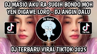 Download lagu DJ MASIO AKU RA SUGIH BONDO MOH YEN DIGAWE LORO || DJ ANGIN DALU REMIX VIRAL TIKTOK TERBARU 2025‼️ mp3 Download lagu DJ MASIO AKU RA SUGIH BONDO MOH YEN DIGAWE LORO || DJ ANGIN DALU REMIX VIRAL TIKTOK TERBARU 2025‼️ mp3