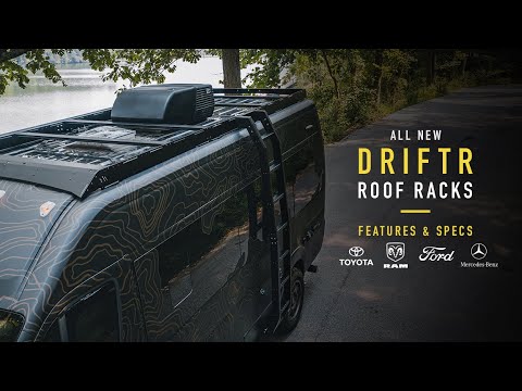New DRIFTR Roof Rack Series – Specs & Features (Sprinter, Transit, 4Runner, Promaster)