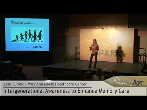 Lisa Kubiak, Mary Ann Morse Healthcare Center: Intergenerational Awareness to Enhance Memory Care