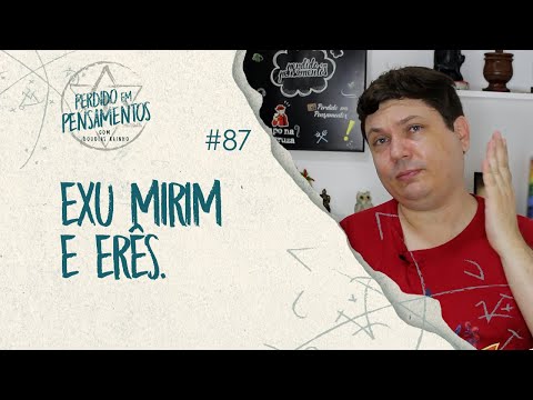 Pensamentos 87 - Exu Mirim e Erês