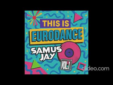 Samus Jay / This Is Eurodance Vol. 1/2 2025
