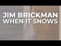 Jim Brickman - When It Snows feat. Geoff Byrd (Official Audio)