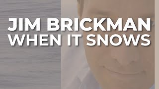 Jim Brickman - When It Snows feat. Geoff Byrd (Official Audio)