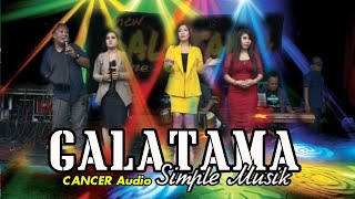 Download lagu New GALATAMA Simple Musik LIVE Barak CANCER Audio... mp3
