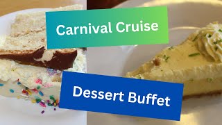 Carnival Cruise Dessert Buffet & Chocolate Extravaganza