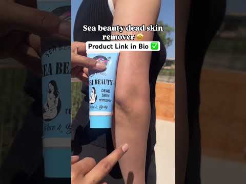 Sea Beauty dead Skin Remover #skincareroutine #beauty