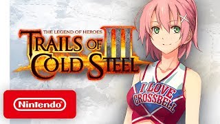 The Legend of Heroes: Trails of Cold Steel III - Gameplay Trailer - Nintendo Switch