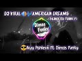 DJ Viral🔊🎶American Dream 2020 (BangersFunky) Full Bass Ikyy Pahlevii Ft Dimas Fvnky Rimex
