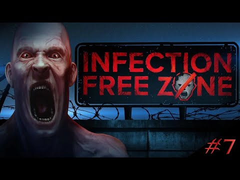 Infection Free Zone - Gameplay #7 Surviving TWO HORDES?!