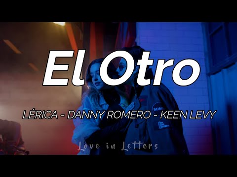 Lérica, Danny Romero, Keen Levy - El Otro (letra)