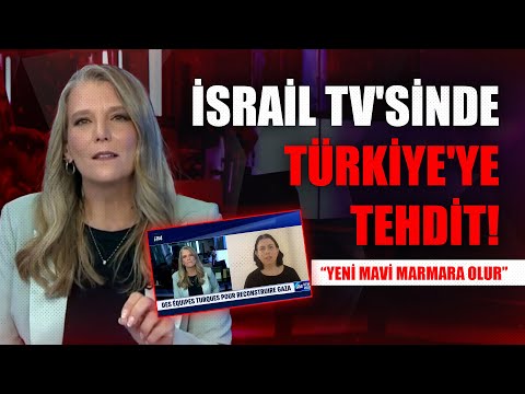 Open threat to Türkiye on Israeli TV! 'If Turkish troops enter Gaza, it will be the New Mavi Marm...