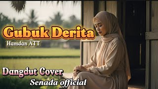 Download lagu Gubuk Derita – Hamdan ATT | Cover Dangdut | Senada  mp3