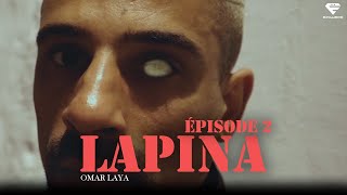 Laya - Lapina - Èpisode 2 (Officel Music Video)