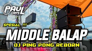 Download lagu DJ CEK SOUND MIDDLE BALAP BASS GLUDOG NULOP PEDES | PING PONG REBORN PAUL CANS mp3