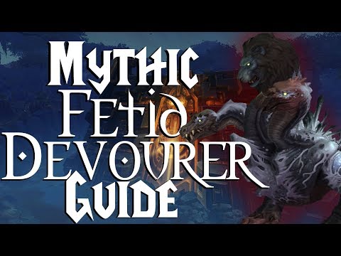 Fetid Devourer Mythic - Guide |  Uldir