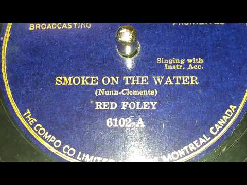 Red Foley - Smoke On The Water (1944)