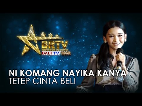 NI KOMANG NAYIKA KANYA INGGRYANA SANTHI - TETEP CINTA BELI | BRTV BALITV 2022
